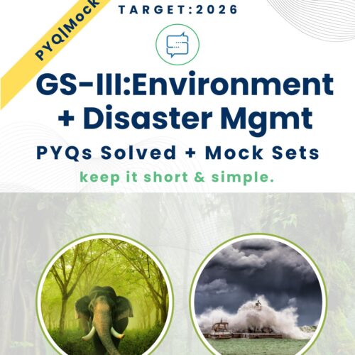 EVS_DM_PS Environment-Disaster Management PYQs and Mocks