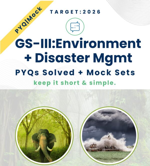 Environment-Disaster Management PYQs and Mocks