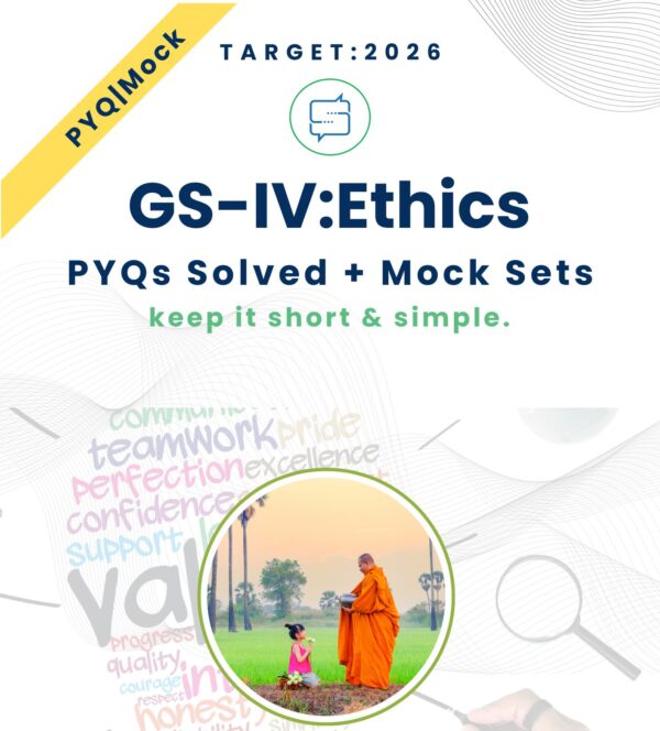 GS4_Practice Ethics PYQs and Mocks